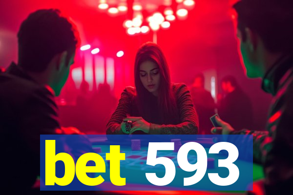 bet 593